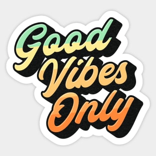 Good Vibes Only Lettering (Color Design) Sticker